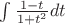 $\int \frac {1-t} {1+t^2}dt$