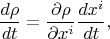 $$\frac{d\rho}{dt}=\frac{\partial\rho}{\partial x^i}\frac{d x^i}{dt},$$