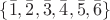 $\{\bar1,\bar2,\bar3,\bar4,\bar5,\bar6\}$