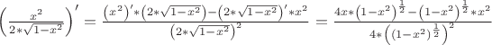 ${\left( {\frac{{{x^2}}}
{{2*\sqrt {1 - {x^2}} }}} \right)^\prime } = \frac{{{{\left( {{x^2}} \right)}^\prime }*\left( {2*\sqrt {1 - {x^2}} } \right) - {{\left( {2*\sqrt {1 - {x^2}} } \right)}^\prime }*{x^2}}}
{{{{\left( {2*\sqrt {1 - {x^2}} } \right)}^2}}} = \frac{{4x*{{\left( {1 - {x^2}} \right)}^{\frac{1}
{2}}} - {{\left( {1 - {x^2}} \right)}^{\frac{1}
{2}}}*{x^2}}}
{{4*{{\left( {{{\left( {1 - {x^2}} \right)}^{\frac{1}
{2}}}} \right)}^2}}}$