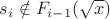 $s_i\notin F_{i-1}(\sqrt{x})$