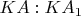 $KA:KA_1$