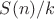 $S(n)/k$