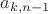 $a_{k,n-1}$