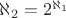 $\aleph_2 = 2^{\aleph_1}$