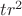 $tr^2$