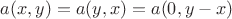 $a(x,y)=a(y,x)=a(0,y-x)$
