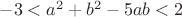 $-3<a^2+b^2-5ab<2$
