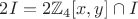 $2I=2\mathbb Z_4[x,y]\cap I$