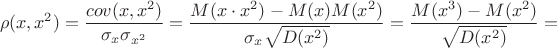 $$\rho(x, x^2)=\frac {cov(x,x^2)}{\sigma_x \sigma_{x^2}}= \frac {M(x\cdot x^2) - M(x) M(x^2)}{\sigma_x \sqrt{D(x^2)}} = \frac {M(x^3) - M(x^2)}{ \sqrt{D(x^2)}} = $$