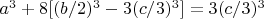$a^3 + 8[(b/2)^3 -3(c/3)^3] = 3(c/3)^3$