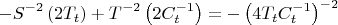 $$\[
 - S^{ - 2} \left( {2T_t } \right) + T^{ - 2} \left( {2C_t ^{ - 1} } \right) =  - \left( {4T_t C_t ^{ - 1} } \right)^{ - 2} 
\] $
