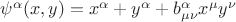 $\psi^\alpha(x,y) = x^\alpha+y^\alpha+b^{\alpha}_{\mu\nu}x^{\mu}y^{\nu}$