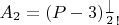 $A_2 = (P-3)\frac|2_!$