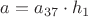 $a=a_{37}\cdot {h_1}$