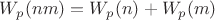 $W_p(nm)=W_p(n)+W_p(m)$