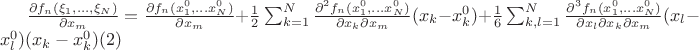 $\frac{\partial f_n(\xi_1,...,\xi_N)}{\partial x_m}=\frac{\partial f_n(x^0_1,...x^0_N)}{\partial x_m}+\frac{1}{2}
\sum_{k=1}^N\frac{\partial^2 f_n(x^0_1,...x^0_N)}{\partial x_k \partial x_m}(x_k-x_k^0)+
\frac{1}{6} \sum_{k,l=1}^N\frac{\partial^3 f_n(x^0_1,...x^0_N)}{\partial x_l \partial x_k \partial x_m}(x_l-x_l^0)(x_k-x_k^0)\eqno(2)$