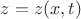 $z=z(x,t)$