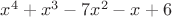 $x^4+x^3-7x^2-x+6$