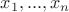 ${x_1,...,x_n}$