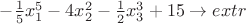 $-\frac{1}{5}x_1^5-4x_2^2-\frac{1}{2}x_3^3+15 \rightarrow extr$