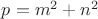 $p=m^2+n^2$