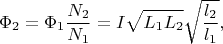 $$
\Phi_2 = \Phi_1 \frac{N_2}{N_1} = I \sqrt{L_1 L_2} \sqrt{\frac{l_2}{l_1}},
$$