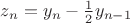 $z_n=y_n-\frac 1 2y_{n-1}$