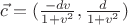 $\vec c = (\frac{-dv}{1+v^2}, \frac{d}{1+v^2})$