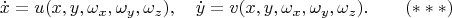 $$\dot x=u(x,y,\omega_x,\omega_y,\omega_z),\quad \dot y=v(x,y,\omega_x,\omega_y,\omega_z).\qquad (***)$$