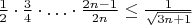 $\frac{1}{2} \cdot \frac{3}{4} \cdot \ldots \cdot \frac{2n-1}{2n} \leq \frac{1}{\sqrt{3n+1}}$
