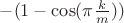 $-(1-\cos(\pi \frac{k}{m}))$