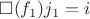$\square(f_1) j_1 = i$