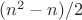 $(n^2 - n)/2$
