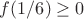$f(1/6)\ge0$