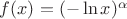 $f(x)=(-\ln x)^\alpha$
