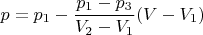 $$p = p_1 - \frac{p_1 - p_3}{V_2 - V_1}(V - V_1)$$