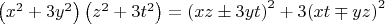 $\left( {{x}^{2}}+3{{y}^{2}} \right)\left( {{z}^{2}}+3{{t}^{2}} \right)={{\left( xz\pm 3yt \right)}^{2}}+3{{\left( xt\mp yz \right)}^{2}}$