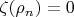 $\zeta(\rho_n)=0$