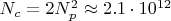 $N_c = 2 N_p^2 \approx 2.1 \cdot 10^{12}$