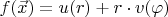 $f(\vec x)=u(r)+r\cdot v(\varphi)$