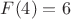 $F(4)=6$