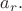 $a_r.$