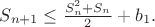 $S_{n+1}\le\frac{S_n^2+S_n}2+b_1.$