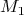 \[M_1 \]