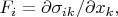 $F_i=\partial\sigma_{ik}/\partial x_k,$