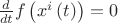${\frac{d}{d t}}f  \left( {x^i \left(t \right)} \right) = 0$