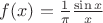 $f(x)=\frac{1}{\pi} \frac{\sin x}{x} $