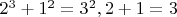$2^3+1^2=3^2, 2+1=3$