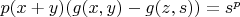 $p(x+y)(g(x,y)-g(z,s)) = s^p$
